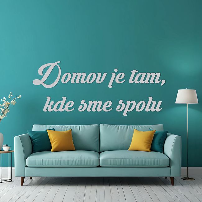 Nápis - Domov je tam - Sivá